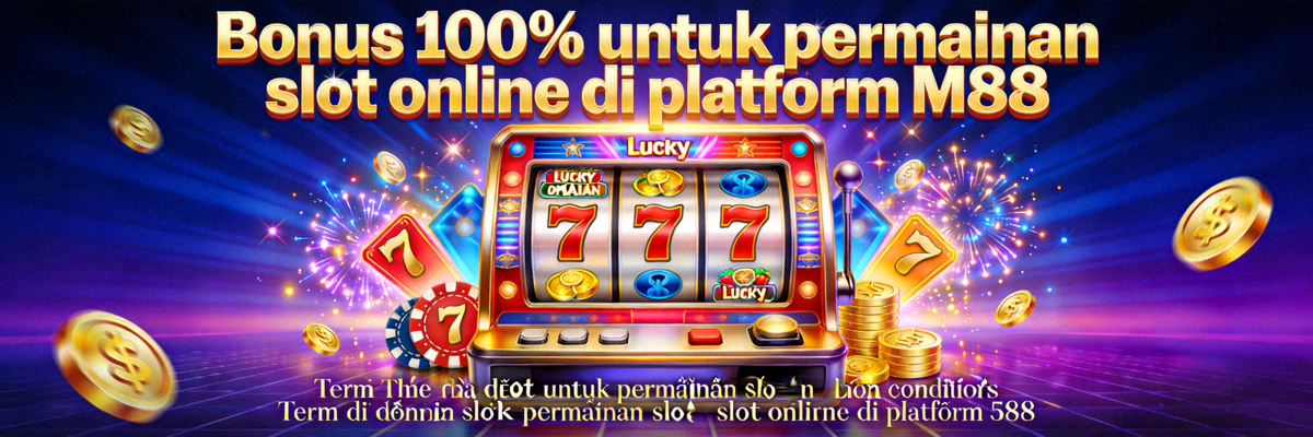 Bonus 100% untuk permainan slot online di platform M88